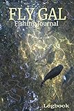 flybox orange suivi conso  Fly Gal Fishing Journal Logbook: My Fishing Notebook Charts Calendars Blank Template Records