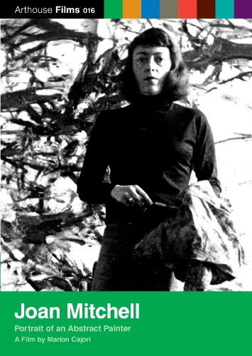 Joan Mitchell: Portrait of An Abstract Painter