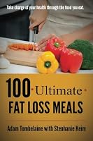 100 Ultimate Fat Loss Meals 1500496448 Book Cover