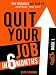 Quit Your Job in 6 Months: Why You Should Quit Your Job and How You Can!