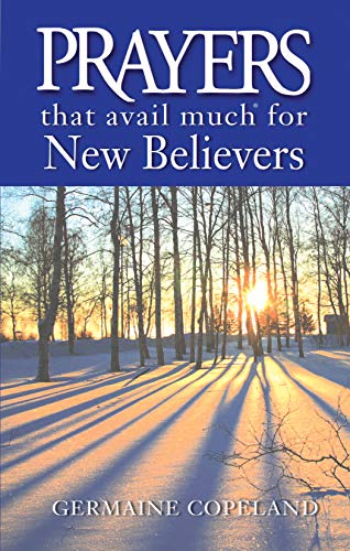 Prayers That Avail Much for New Believers