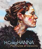 H. Craig Hanna: Peintures et Dessins 2815600242 Book Cover