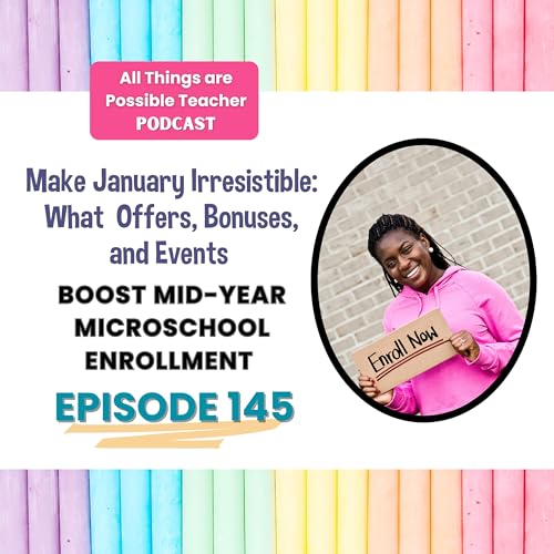 Make January Irresistible: What Offers, Bonuses, and Events Boost Mid-Year Microschool Enrollment