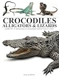 Crocodiles, Alligators & Lizards: From Black Caimans to Komodo Dragons (Mini Encyclopedias)