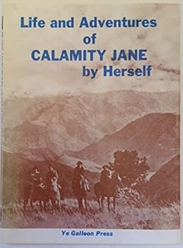 Paperback Life and Adventures of Calamity Jane by Herself Book