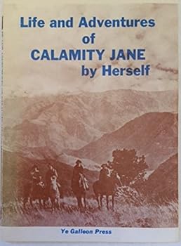 Paperback Life and Adventures of Calamity Jane: By Herself Book