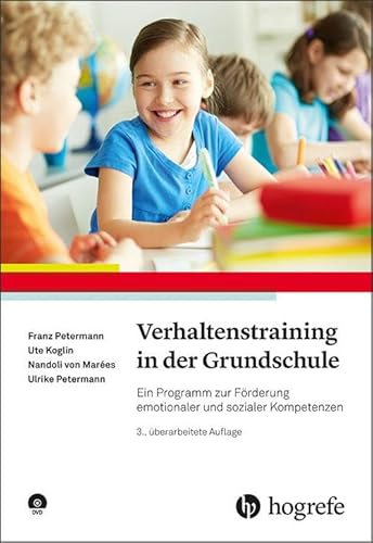 Verhaltenstraining in der Grundschule: Ein Programm zur Förderung emotionaler und sozialer Kompetenzen