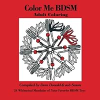 Color Me BDSM: Adult Coloring 1522953361 Book Cover