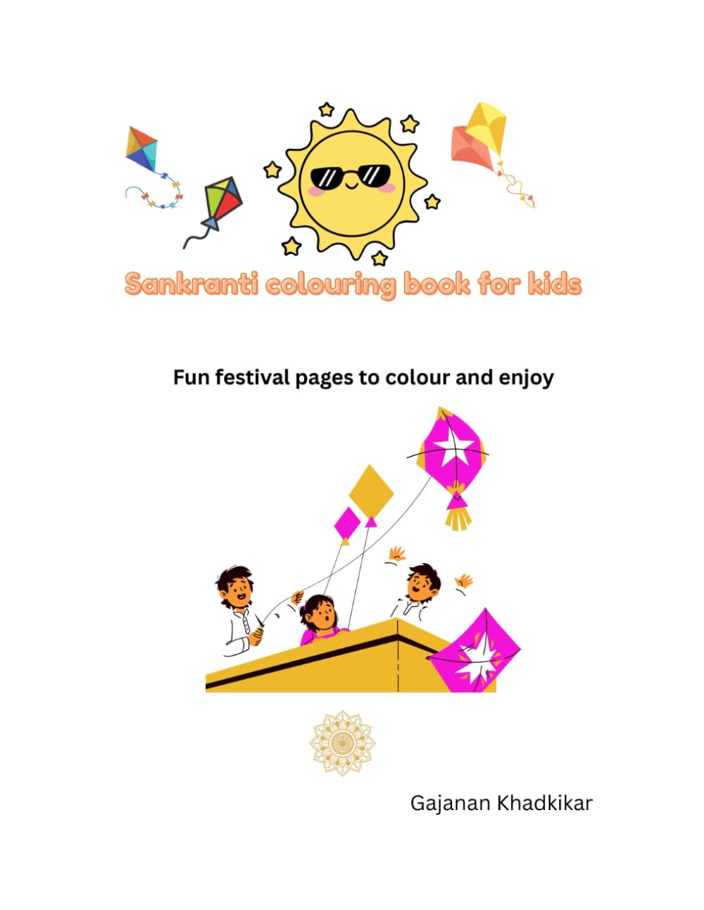 Sankranti Colouring Book for Kids: Fun Festival Pages to Colour & Enjoy