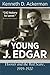 Young J. Edgar: Hoover and the Red Scare, 1919-1920
