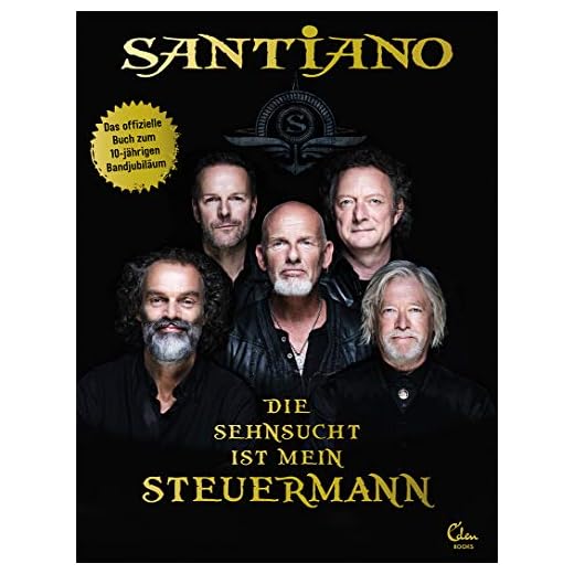 Die Sehnsucht ist mein Steuermann: Das erste offizielle Buch zur Band