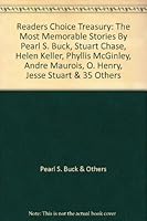 Readers Choice Treasury: The Most Memorable Stories By Pearl S. Buck, Stuart Chase, Helen Keller, Phyllis McGinley, Andre Maurois, O. Henry, Jesse Stuart & 35 Others B002AXQW16 Book Cover