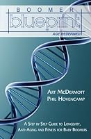 Boomer Blueprint: Step-by-Step Guide to Longevity, Anti-Aging and Fitness for Baby Boomers 0997032324 Book Cover
