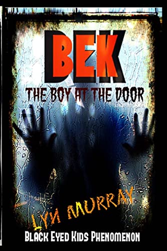 BEK (Black Eyed Kids Phenomenon): The Boy At The Door