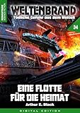 weltenbrand fegefeuer  WELTENBRAND - Tödliche Gefahr aus dem Weltall 34: Eine Flotte für die Heimat