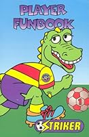 Striker Player Funbook #1 1889424072 Book Cover