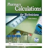Pharmacy Calculations for Tecnicians