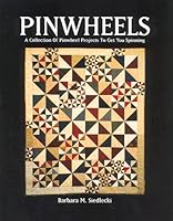 Pinwheels, A Collection of Projects to Get You Spinning 0964399822 Book Cover