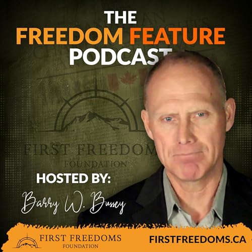 The Freedom Feature Podcast - First Freedoms Foundation Podcast Por Barry Bussey arte de portada