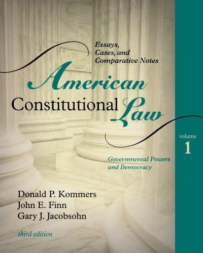 American Constitutional Law: Essays, Cases, and Comparative Notes, Volume 1 3rd Edition