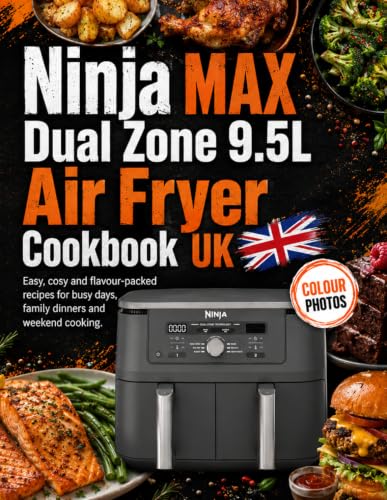 Ninja MAX Dual Zone 9.5L Air Fryer Cookbook UK: Easy, cosy and flavour-packed recipes for busy days, family dinners and weekend cooking image 2