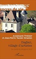 Daglan, village d'artistes: Au coeur du Périgord Noir (Encres de Vie) (French Edition) 233630855X Book Cover