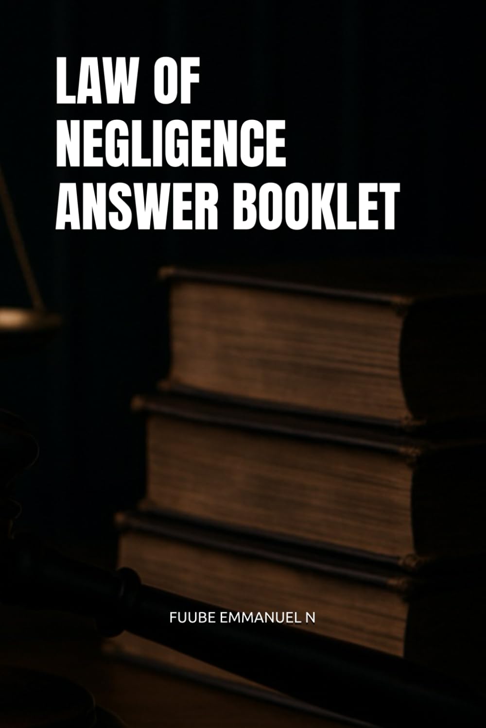 LAW OF NEGLIGENCE ANSWER BOOKLET
