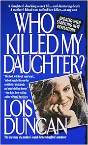 Who Killed My Daughter?: The True Story of a Mother's Search for Her Daughter's Murderer book cover