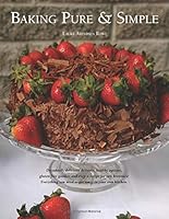 Baking Pure and Simple 1453876820 Book Cover