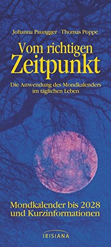 Vom richtigen Zeitpunkt: Die Anwendung des Mondkalenders im täglichen Leben - Mondkalender bis 2028 Vom richtigen Zeitpunkt: Die Anwendung des Mondkalenders im täglichen Leben - Mondkalender bis 2028