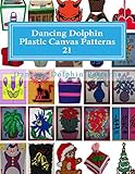  Dancing Dolphin Plastic Canvas Patterns 21: DancingDolphinPatterns.com: Volume 21
