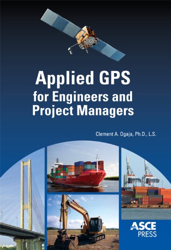 Applied GPS for Engineers and Project Managers view 2