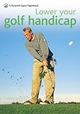 Lower Your Golf Handicap (Pyramid Paperbacks)