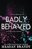 Badly Behaved