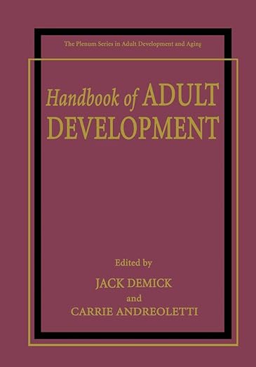 Handbook of Adult Development (The Springer Series in Adult Development and Aging)