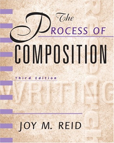 The Process of Composition (Reid Academic Writing), 3rd...