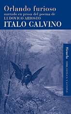 Orlando furioso: narrado en prosa del poema de Ludovico Ariosto: 32 (Biblioteca Calvino)