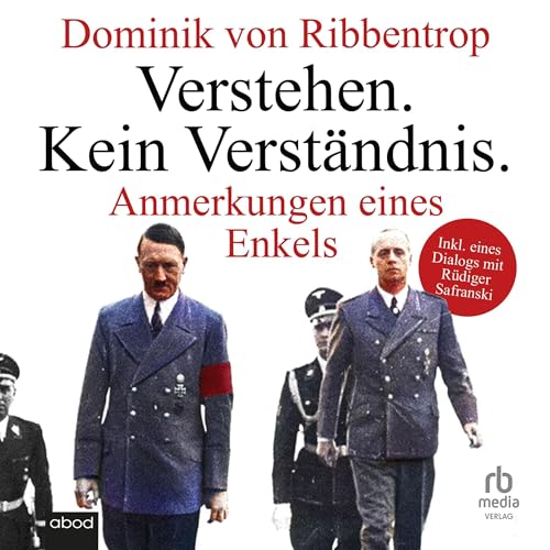 Verstehen. Kein Verständnis. Audiolibro Por Dominik von Ribbentrop arte de portada
