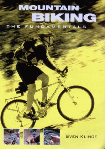 Preisvergleich Produktbild Mountain Biking: The Fundamentals (Fundamental series)