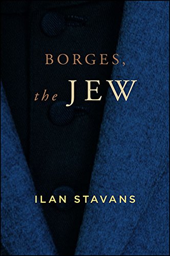 Borges, the Jew (SUNY series in Latin American and Iberian Thought and Culture)