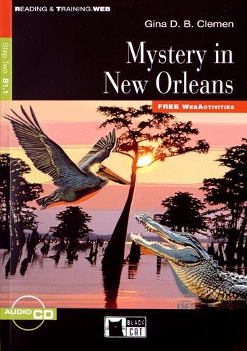 Mistery in New Orleans. Con Audio Scaricabile: Mystery in New Orleans + Audio Scaricabile: Mystery in New Orleans + audio CD