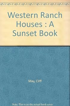 Western Ranch Houses : A Sunset Book
