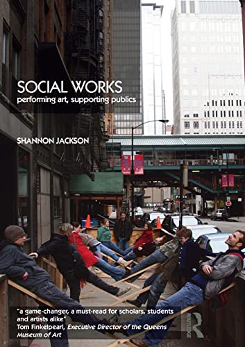 Compare Textbook Prices for Social Works: Performing Art, Supporting Publics First Edition Edition ISBN 0000415486017 by Jackson, Shannon