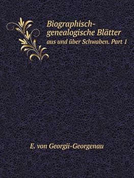 Paperback Biographisch-genealogische Bl?tter aus und ?ber Schwaben. Part 1 [German] Book