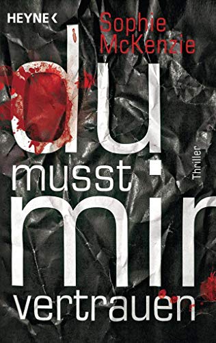 Du musst mir vertrauen...