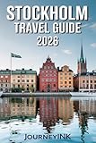 Stockholm Travel Guide 2026: Best Things to Do, Top Attractions, Food, Itineraries, and Travel Tips for First-Time Visitors