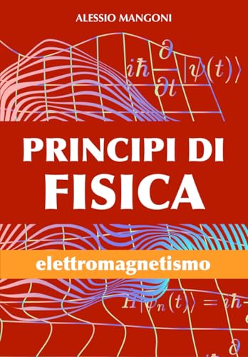 Principi di fisica: elettromagnetismo: 2