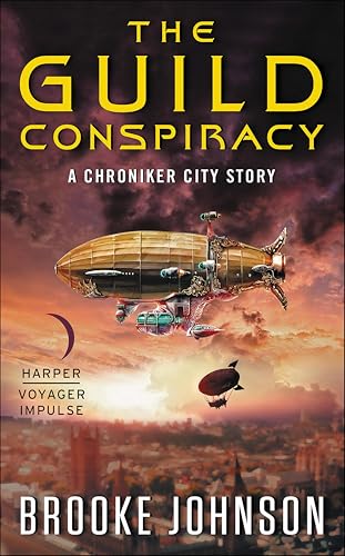The Guild Conspiracy (The Chroniker City Stories)
