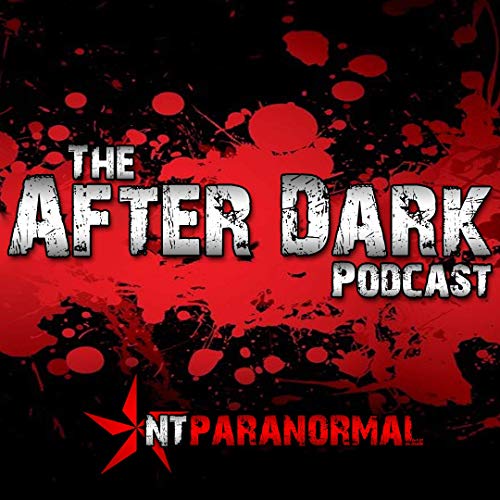 The After Dark Podcast with NTParanormal cover art