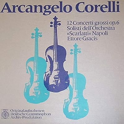12 Concerti Grossi Op.6